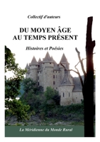 Du Moyen Âge au temps présent: Histoires et poésies (French Edition) B0F3RSG17J Book Cover