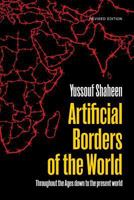 Artificial Borders of the World - Revised Edition: Throughout Ages Down to the Present World 1532992890 Book Cover