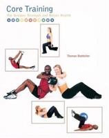 Core Training: For Greater Strength and Better Health 1856487288 Book Cover
