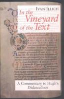 In the Vineyard of the Text: A Commentary to Hugh's Didascalicon 071453157X Book Cover