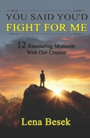 You Said You'd Fight For Me: 12 Reassuring Moments With Our Creator B08929Z9MM Book Cover