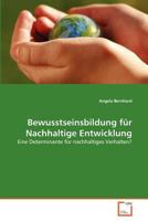 Bewusstseinsbildung für Nachhaltige Entwicklung: Eine Determinante für nachhaltiges Verhalten? 3639354869 Book Cover