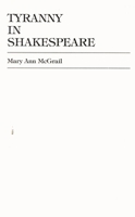 Tyranny in Shakespeare (Applications of Political Theory, 1) 0739104780 Book Cover