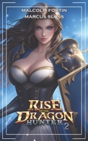 Rise of the Dragon Hunter 2: LitRPG Harem (The Isekai Warrior) B0DSL9Z2N5 Book Cover