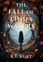 The Fall of Linda Waters B0FPDH77V2 Book Cover