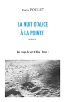 La Nuit D'Alice a la Pointe 2955087726 Book Cover