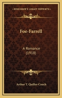 Foe-Farrell: A Romance 1540823539 Book Cover