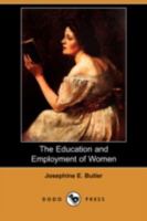 The Education and Employment of Women 1406561355 Book Cover