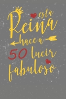 Esta Reina Hace a 50 Lucir Fabuloso: This Queen Makes 50 Look Fabulous Lined Journal Notebook cincuenta Anos Cuaderno Diario 170592896X Book Cover