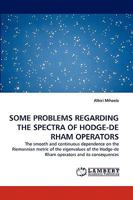 Some Problems Regarding the Spectra of Hodge-de Rham Operators 3838348168 Book Cover