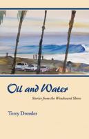 Oil and Water: Stories from the Windward Shore 1564745376 Book Cover