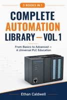 Complete Automation Library — Vol. 1: From Basics to Advanced — A Universal PLC Education B0H1ZFV88P Book Cover