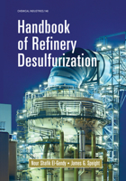 Handbook of Refinery Desulfurization 0367575493 Book Cover