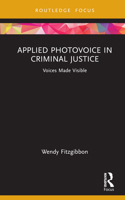 Applied Photovoice in Criminal Justice: Voices Made Visible 1032300353 Book Cover