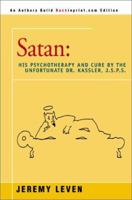 Satan: His Psychotherapy and Cure by the Unfortunate Dr. Kassler, J.S.P.S 0345302656 Book Cover