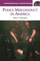 Police Misconduct in America: A Reference Handbook 1576075990 Book Cover
