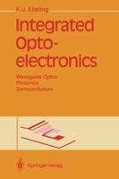 Integrated Optoelectronics: Waveguide Optics, Photonics, Semiconductors 3642781683 Book Cover