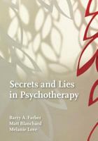 Secrets and Lies in Psychotherapy 1433830523 Book Cover