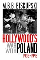 Hollywood's War with Poland, 1939-1945 0813125596 Book Cover
