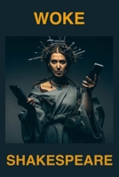 Woke Shakespeare: Rethinking Shakespeare for a New Era B0DQYB2TS5 Book Cover