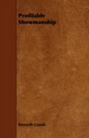 Profitable Showmanship 1443745626 Book Cover