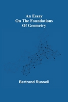 An essay on the foundations of geometry 9354943594 Book Cover