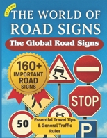 The Global Road Signs: Understanding International & Country-Specific Traffic Signals B0FWXL6567 Book Cover