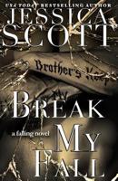 Break My Fall 1523786787 Book Cover