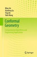 Conformal Geometry: Computational Algorithms and Engineering Applications 3319753304 Book Cover