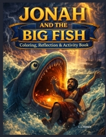 Jonah and the Big Fish: Coloring and Activity Book B0G3H9KLSL Book Cover