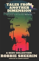 Tales From Another Dimension: A sci-fi Collection 1737931036 Book Cover