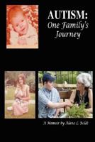 Autism: One Family's Journey 0615163173 Book Cover