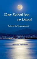 Der Schatten im Mond: Reise in die Vergangenheit 3740712597 Book Cover