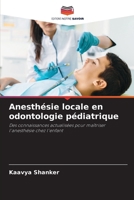 Anesthésie locale en odontologie pédiatrique (French Edition) 6209548849 Book Cover
