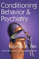 Conditioning Behavior and Psychiatry 0202362353 Book Cover
