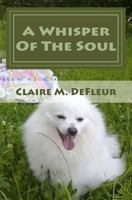 A Whisper of the Soul 1548121878 Book Cover