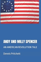 ANDY AND MILLY SPENCER: AN AMERICAN REVOLUTION TALE B0GQPXWVRZ Book Cover