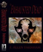 The Exhausted Dead 098271162X Book Cover