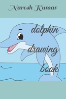 dolphin drawing book B09T1SXHT6 Book Cover