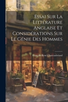 Essai sur la Littérature Anglaise et Considérations sur le Génie des Hommes 1022081357 Book Cover