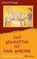 Gut Geschuttelt Ist Halb Gereimt 3734509718 Book Cover