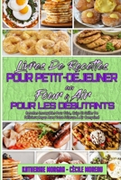 Livre De Recettes Pour Petit-D�jeuner Au Four � Air Pour Les D�butants: Recettes Incroyables Pour Frire, Cuire Et Griller De D�licieux Repas Avec Votre Friteuse � Air Comprim� (Air Fryer Breakfast Coo 1802977732 Book Cover