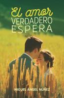 El amor verdadero espera 1537582836 Book Cover