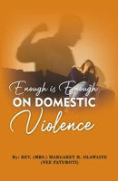 Enough is Enough ON DOMESTIC Violence 1667892533 Book Cover