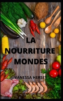 La Nourriture Mondes null Book Cover