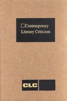 Contemporary Literary Criticism: Excerpts from Criticism of the Works of Today's Novelists, Poets, Playwrights, Short Story Writers, Scriptwriters, & Other Creative Writers 1414499752 Book Cover