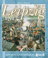 Leipzig 1813: Europe Against Napoleon 2352502853 Book Cover