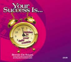 Your Success is... Hidden in Your Daily Routine 0955192811 Book Cover