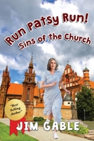 Run Patsy Run! Sins of the Church 1960629794 Book Cover