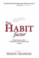 The Habit Factor: An Innovative Method to Align Habits with Goals to Achieve Success 0982050178 Book Cover